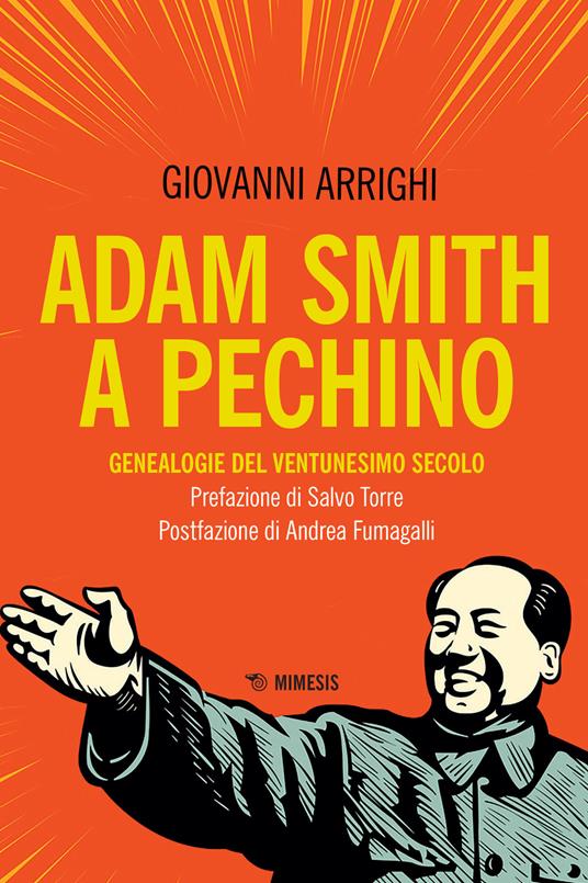 Adam Smith a Pechino. Genealogie del ventunesimo secolo - Giovanni Arrighi - copertina