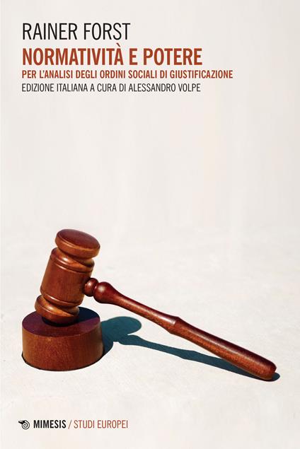 Normatività e potere, Per l'analisi degli ordini sociali di giustificazione - Rainer Forst - copertina