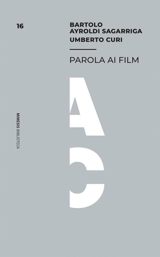 Parola ai film - Bartolo Ayroldi Sagarriga,Umberto Curi - ebook