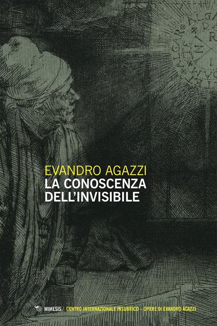 La conoscenza dell'invisibile - Evandro Agazzi - ebook
