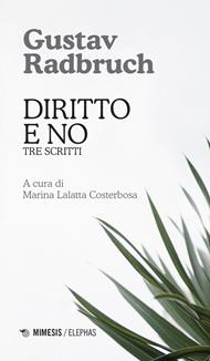 Diritto e no. Tre scritti