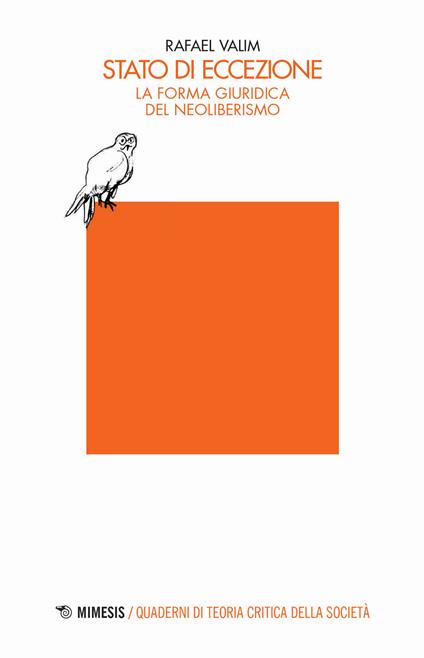 Stato di eccezione. La forma giuridica del neoliberismo - Rafael Valim - copertina