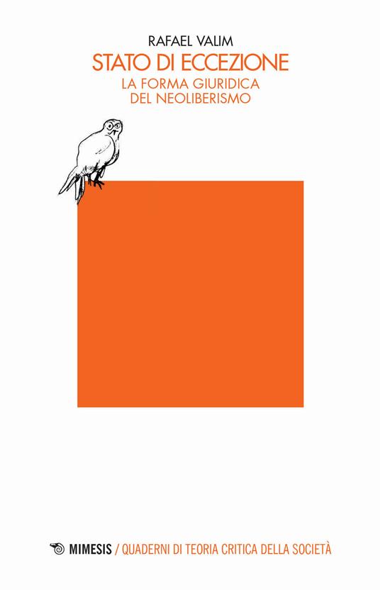 Stato di eccezione. La forma giuridica del neoliberismo - Rafael Valim - copertina