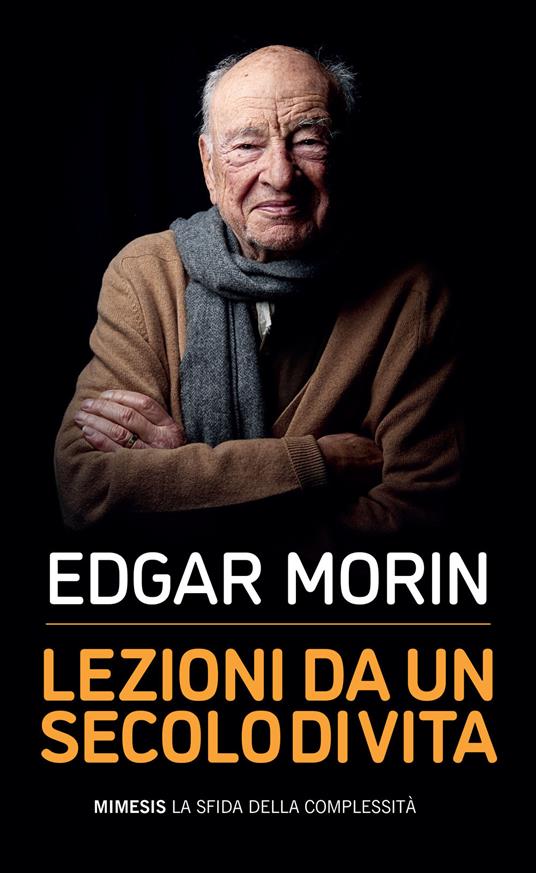 Lezioni da un secolo di vita - Edgar Morin - copertina