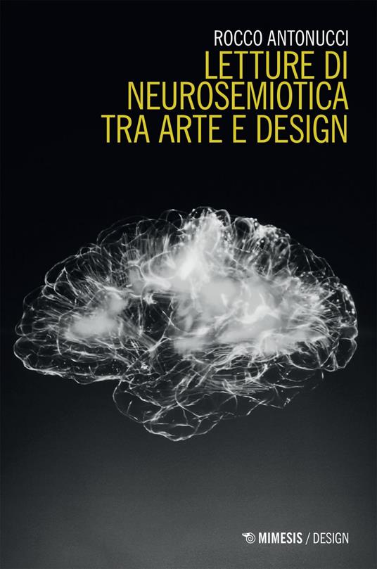 Letture di neurosemiotica tra arte e design - Rocco Antonucci - ebook