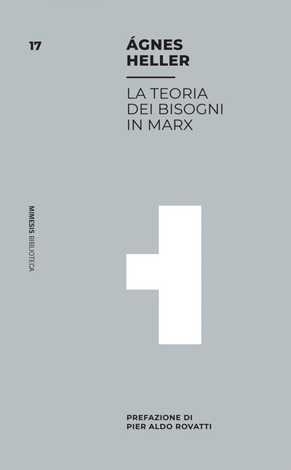 La teoria dei bisogni in Marx - Ágnes Heller,Anna Maria Morazzoni - ebook