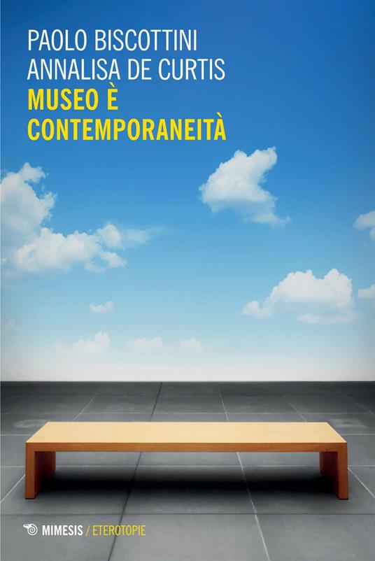 Museo è contemporaneità - Paolo Biscottini,Annalisa De Curtis - ebook