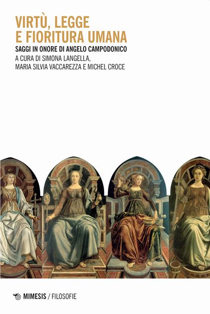 Virtù, legge e fioritura umana. Saggi in onore di Angelo Campodonico - copertina
