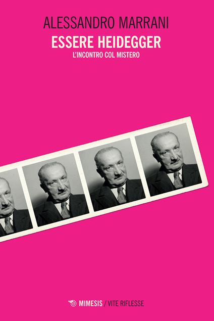 Essere Heidegger. L'incontro col mistero - Alessandro Marrani - copertina