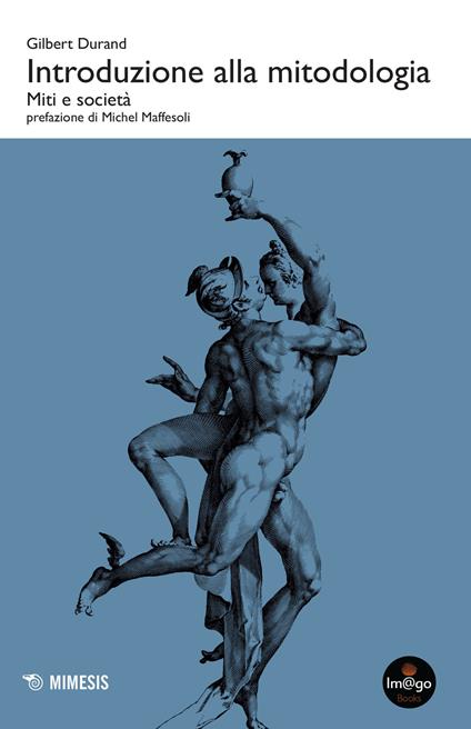 Introduzione alla mitodologia. Miti e società - Gilbert Durand - copertina