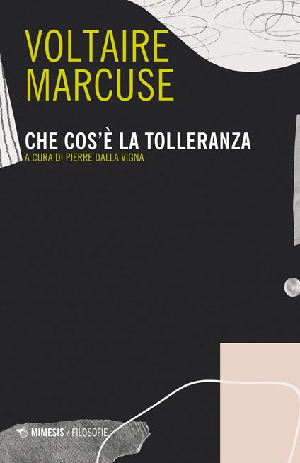 Che cos'è la tolleranza - Voltaire,Herbert Marcuse - copertina