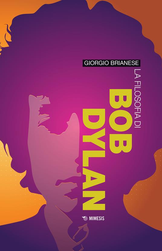La filosofia di Bob Dylan - Giorgio Brianese - copertina
