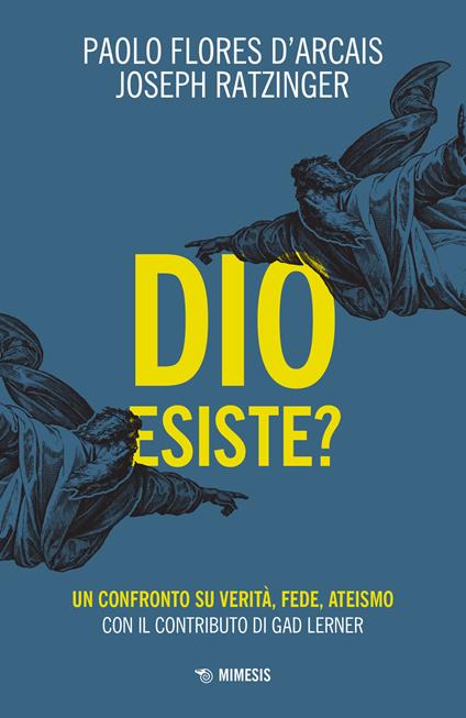 Dio esiste? Un confronto su verità, fede, ateismo - Paolo Flores D'Arcais,Benedetto XVI (Joseph Ratzinger) - copertina
