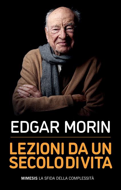 Lezioni da un secolo di vita - Edgar Morin - ebook