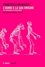 L' uomo e la sua origine. Tra creazione ed evoluzione