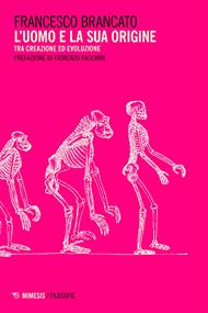 L' uomo e la sua origine. Tra creazione ed evoluzione