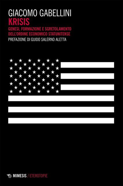 Krisis. Genesi, formazione e sgretolamento dell'ordine economico statunitense - Giacomo Gabellini - ebook