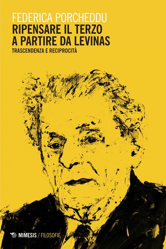 Ripensare il terzo a partire da Levinas. Trascendenza e reciprocità - Federica Porcheddu - ebook