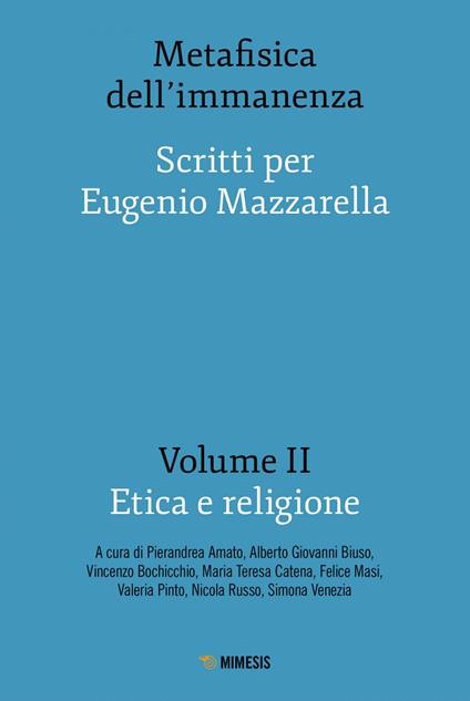 Metafisica dell'immanenza. Scritti per Eugenio Mazzarella. Vol. 2 - V.V.A.A. - ebook
