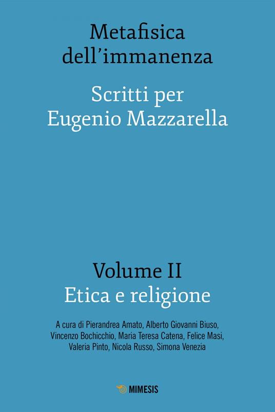 Metafisica dell'immanenza. Scritti per Eugenio Mazzarella. Vol. 2 - V.V.A.A. - ebook