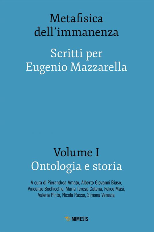 Metafisica dell'immanenza. Scritti per Eugenio Mazzarella. Vol. 1 - V.V.A.A. - ebook