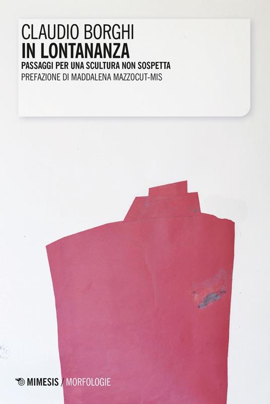 In lontananza. Passaggi per una scultura non sospetta - Claudio Borghi,Luca Pietro Nicoletti - ebook