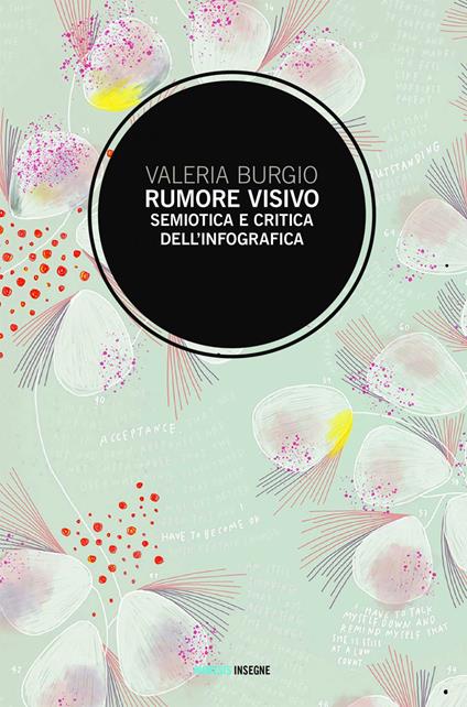 Rumore visivo. Semiotica e critica dell'infografica - Valeria Burgio - ebook
