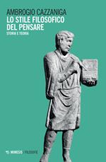 Lo stile filosofico del pensare. Storia e teoria