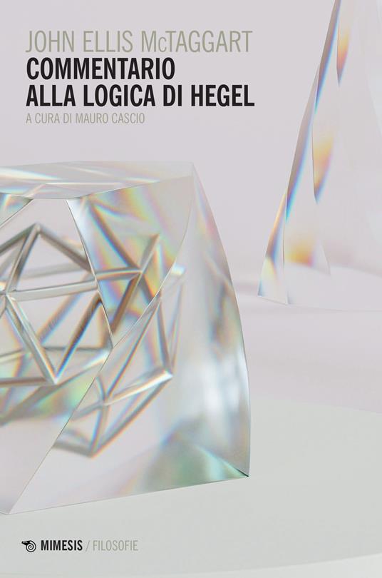 Commentario alla «Logica» di Hegel - John E. McTaggart - copertina
