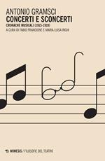 Concerti e sconcerti. Cronache musicali (1915-1919)
