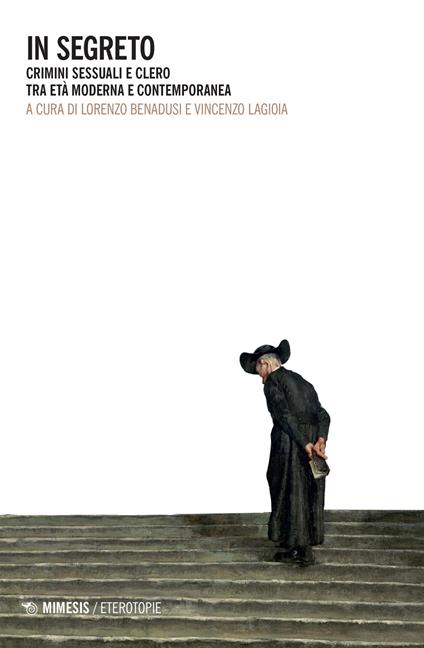 In segreto. Crimini sessuali e clero tra età moderna e contemporanea - copertina