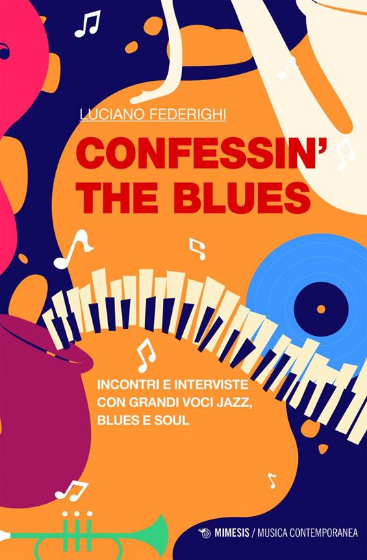 Confessin' the blues. Incontri e interviste con grandi voci jazz, blues e soul - Luciano Federighi - ebook