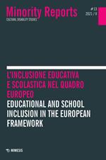 Minority reports (2021). Vol. 13: inclusione educativa e scolastica nel quadro europeo-Educational and school inclusion in the European framework, L'.