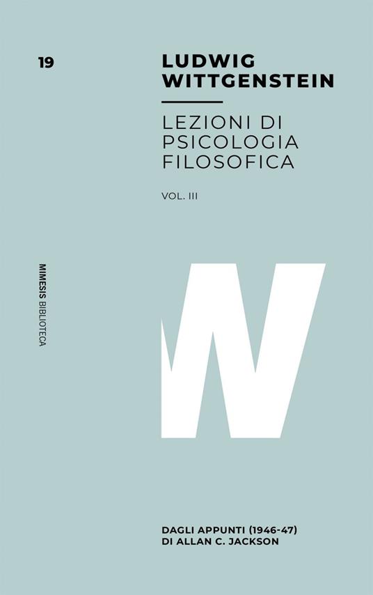 Lezioni di psicologia filosofica. Vol. 3 - Ludwig Wittgenstein,Luigi Perissinotto,Elena Valeri - ebook