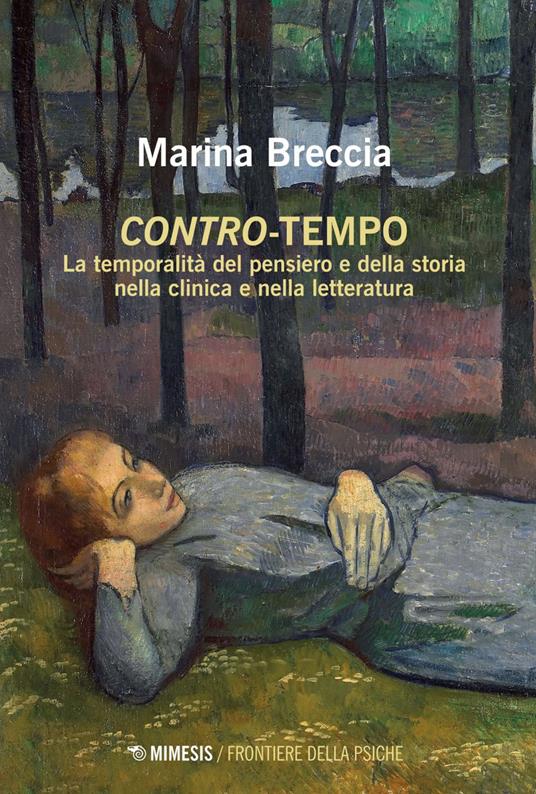 Contro-tempo. La temporalità del pensiero e della storia nella clinica e nella letteratura - Marina Breccia - ebook
