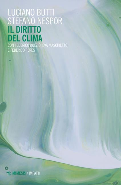 Il diritto del clima - Luciano Butti,Stefano Nespor,Federico Boezio - copertina