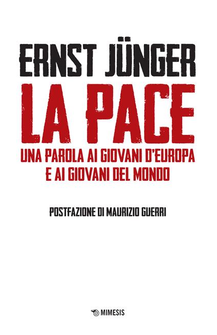 La pace. Una parola ai giovani d'Europa e ai giovani del mondo - Ernst Jünger - copertina