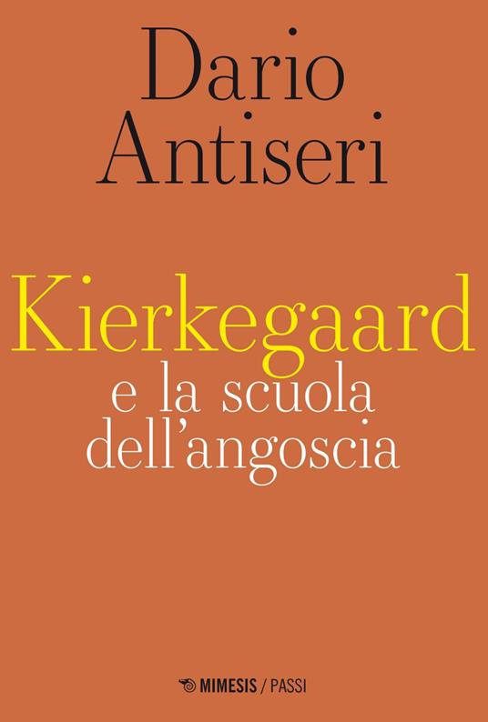 Kierkegaard e la scuola dell'angoscia - Dario Antiseri - ebook