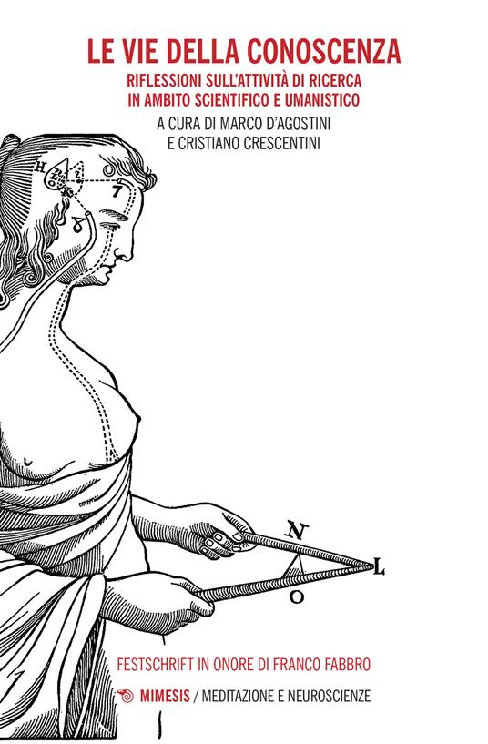 Le vie della conoscenza. Riflessioni sull'attività di ricerca in ambito scientifico e umanistico - copertina