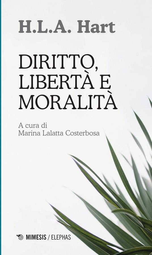 Diritto, libertà e moralità - Herbert L. A. Hart - copertina