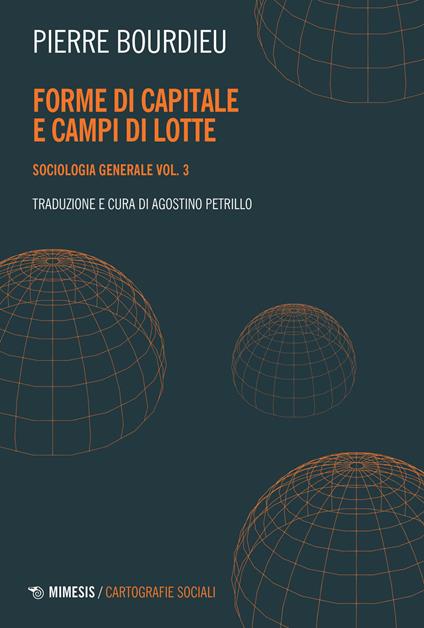 Sociologia generale. Vol. 3: Forme di capitale e campi di lotte - Pierre Bourdieu - copertina