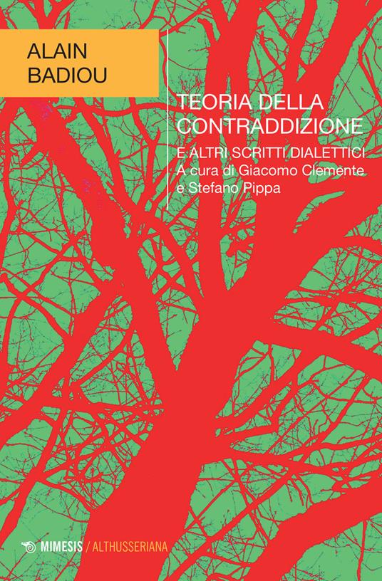 Teoria della contraddizione e altri scritti dialettici - Alain Badiou - copertina