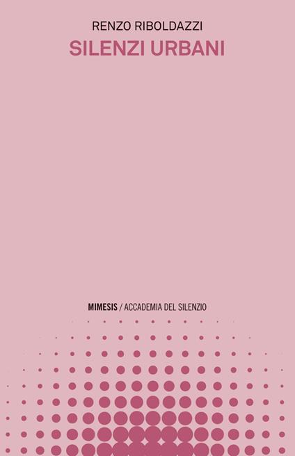 Silenzi urbani - Renzo Riboldazzi - ebook