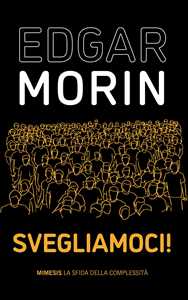 Libro Svegliamoci! Edgar Morin