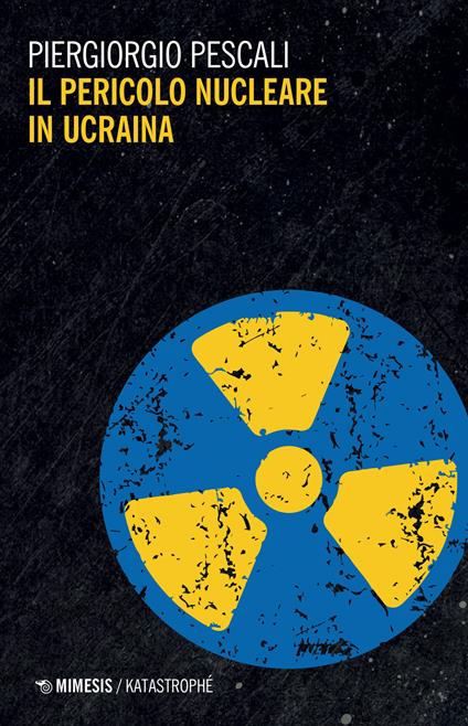 Il pericolo nucleare in Ucraina - Piergiorgio Pescali - copertina