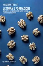 Lettura e formazione. Quello che le neuroscienze hanno da dire a genitori e insegnanti