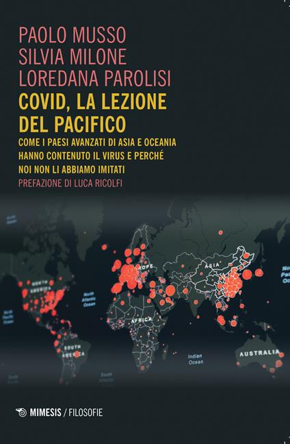 Covid, la lezione del Pacifico. Come i paesi avanzati di Asia e Oceania hanno contenuto il virus e perché noi non li abbiamo imitati - Paolo Musso,Silvia Milone,Loredana Parolisi - copertina
