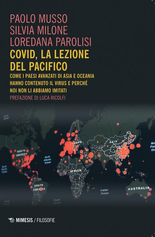 Covid, la lezione del Pacifico. Come i paesi avanzati di Asia e Oceania hanno contenuto il virus e perché noi non li abbiamo imitati - Paolo Musso,Silvia Milone,Loredana Parolisi - copertina