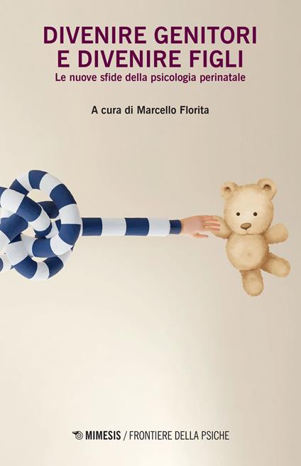 Divenire genitori e divenire figli. Le nuove sfide della psicologia perinatale - copertina