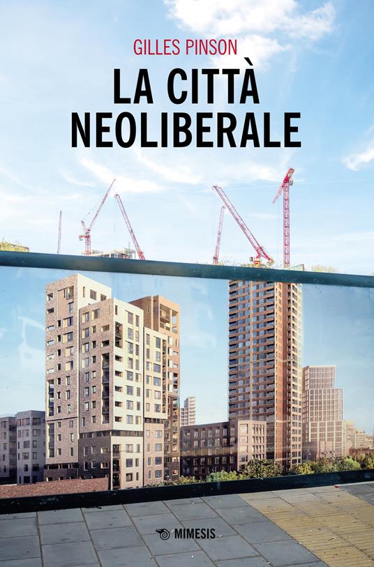 La città neoliberale - Gilles Pinson - copertina